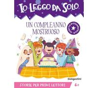 Un compleanno mostruoso (Io leggo da solo)