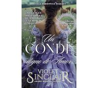 Un Conde Digno de Amor: HÉRITIÈRES AMÉRICAINES LIVRE 4 - L'ALLIANCE DES FLEURS MURALES (American Heiresses - Spanish Editions)
