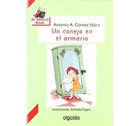 Un conejo en el armario (INFANTIL - JUVENIL - EL GRILLO... - El Grillo Rojo)