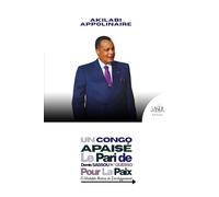 Un CONGO Apaisé: Le pari de Denis SASSOU N'GUESSO pour la paix, ce véritable moteur de développement