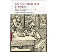 Un contador para el Imperio: Diego del Castillo y el pensamiento contable del siglo XVI castellano (Sílex Universidad)