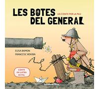 Un conte per la pau - Les botes del general: Contes infantils en català - En lletra de PAL: 4 (Contes amb valors (en lletra de pal)): Contes infantils en català - En lletra de PAL - Conte pacifista