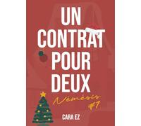Un contrat pour deux - Némésis - Tome 1 : Une romance au goût de Noël, Grumpy/sunshine, proximité forcée, collaboration, workplace rivality: Premier tome d'une mini saga de 3 opus.