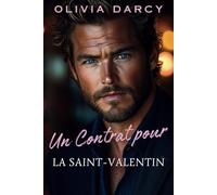 Un contrat pour la Saint-Valentin: Faux couple et vraie surprise pour la Saint-Valentin: 2 (Passion Exécutive)