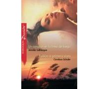 Un Corazón En La Línea De Fuego - Pasión A Primera Vista (ebook)