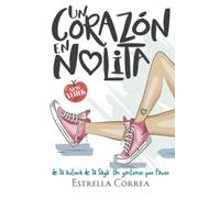 UN CORAZÓN EN NOLITA: Novela romántica contemporánea. Serie American Girls #4