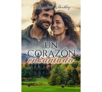 Un corazón encantado: Novela Romántica Corta (Edentown)