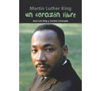 Un Corazon Libre. Martin Luther King