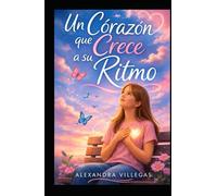un corazon que crece a su ritmo