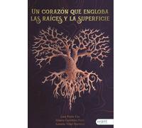Un corazón que engloba las raíces y la superficie