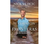 Un corazón sin fronteras: La fe que necesitas para una vida ridiculamente positiva / Limitless: Devotions for a Ridiculously Good Life