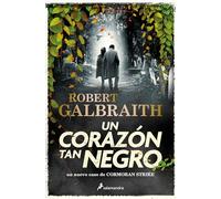 Un corazón tan negro (Cormoran Strike 6) (Novela (Best Seller))