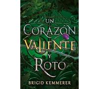 Un corazón valiente y roto (Books4pocket narrativa)