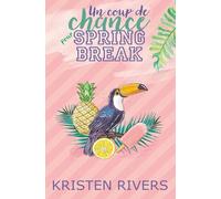 Un coup de chance pour Spring Break