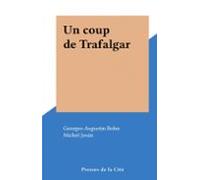 Un Coup De Trafalgar (ebook)