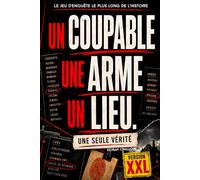 Un coupable, une arme, un lieu: Livre d'enquête version XXL avec plus de 600 pages pour observer, éliminer et retrouver la seule vérité (Enquêtes criminelles à résoudre)