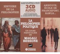 UN COURS PARTICULIER DE MAGALI BESSONE - HISTOIRE DE LA PHILOSOPHIE - LA PHILOSOPHIE POLITIQUE: UN COURS PARTICULIER DE MAGALI BESSONE (PUF/FREMEAUX)