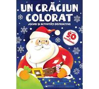 Un Craciun colorat. Jocuri si activitati distractive