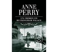 Un crimen en Buckingham Palace | Anne Perry