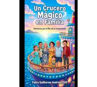Un Crucero Mágico en Familia: venturas por el Mar de la Imaginación