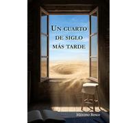 Un Cuarto de Siglo Más Tarde