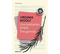 Un cuarto propio | Tres guineas (Contemporánea)