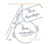 Un cuchillo, una bandeja, una cazuela: Recetas fáciles y deliciosas en 20 minutos (NATURART)