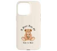 Un Cuento de Hadas de Amor y Odio (Divertido y Lindo Oso gráfico) Carcasa para iPhone 15 Pro MAX