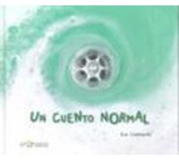 Un Cuento Normal (me Lo Dijo Un Pajarito)