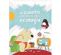 Un cuento para cada día sobre ecología: 2 (Historias de Ensueño)