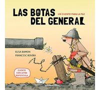 Un cuento para la paz - Las botas del general: Cuentos infantiles 4 años a 6 años - EN MAYÚSCULAS (Cuentos con valores)