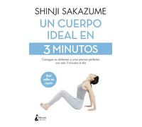 Un cuerpo ideal en 3 minutos: Consigue un abdomen y unas piernas perfectas (BIENESTAR)