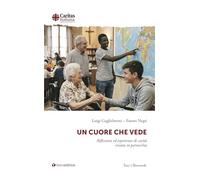 Un cuore che vede. Riflessioni ed esperienze di carità vissuta in parrocchia