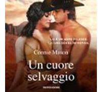 Un Cuore Selvaggio (i Romanzi Introvabili) (audiolibro)