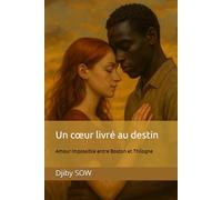 Un cœur livré au destin: Amour impossible entre Boston et Thilogne