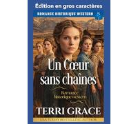 Un cœur sans chaînes: Édition en gros caractères (Les Demoiselles de Sunray Ranch Édition en gros caractères)