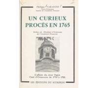 Un Curieux Procès En 1765 : Laffaire Du Sieur Papin Curé Dormesson De