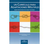 Un Currículo para Adaptaciones Múltiples. Ajustar Intervenciones tras evaluar Necesidades: 40 (Fundamentos Psicopedagógicos)