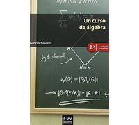 Un curso de álgebra, 2a ed.: 56 (Educació. Sèrie Materials)