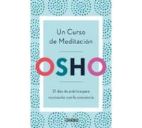 Un Curso De Meditacion: Osho