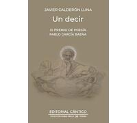UN DECIR: III Premio de Poesía Pablo García Baena (Doble orilla poesía)