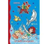 Un delfín en el jardín (Castellano - A PARTIR DE 6 AÑOS - PERSONAJES Y SERIES - Kika Superbruja y Dani)