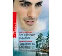Un Délicieux Supplice - Tentation Au Colorado (ebook)