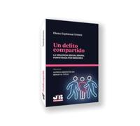 Un delito compartido: La violencia sexual grupal perpetrada por menores