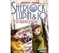 Un delitto a Natale (Il battello a vapore. Sherlock, Lupin & io)