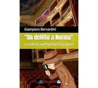 "Un delitto a Norma": Le inchieste dell''ispettore Sasà Agiato