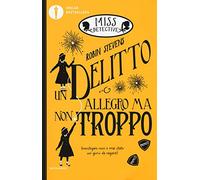 Un delitto allegro ma non troppo. Miss Detective (Vol. 4) (Oscar bestsellers)