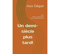 Un demi-siècle plus tard!: Bilan et perspectives d’une écologie de liberté