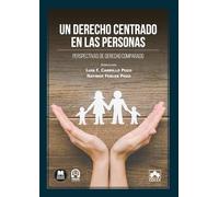 Un derecho centrado en las personas: Perspectiva de Derecho comparado (monografico)