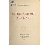 Un Dernier Mot Sur Lart (ebook)